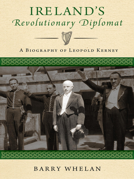 Title details for Ireland's Revolutionary Diplomat by Barry Whelan - Available